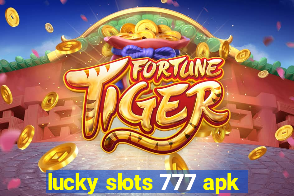 lucky slots 777 apk